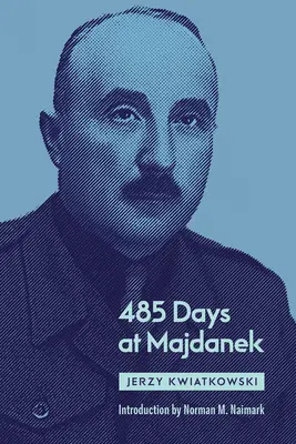 485 nap Majdanekben - 485 Days at Majdanek