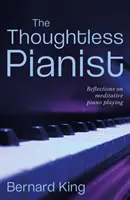 Gondolatlan zongorista - Thoughtless Pianist