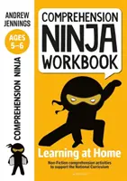 Comprehension Ninja Workbook for Ages 5-6 Ages - A Nemzeti Tanterv otthoni tanulását segítő szövegértési tevékenységek - Comprehension Ninja Workbook for Ages 5-6 - Comprehension activities to support the National Curriculum at home