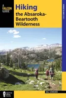 Túrázás az Absaroka-Beartooth vadonban, harmadik kiadás - Hiking the Absaroka-Beartooth Wilderness, Third Edition