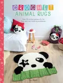 Horgolt állati szőnyegek: Több mint 20 horgolt minta szórakoztató padlószőnyegekhez és a hozzájuk tartozó kiegészítőkhöz - Crochet Animal Rugs: Over 20 Crochet Patterns for Fun Floor Mats and Matching Accessories