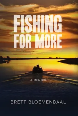 Fishing for More: A Memoir