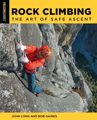 Rock Climbing: A biztonságos feljutás művészete - Rock Climbing: The Art of Safe Ascent