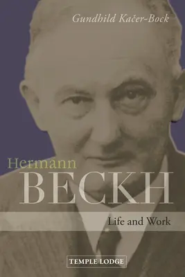 Hermann Beckh: Beckh: Élet és mű - Hermann Beckh: Life and Work