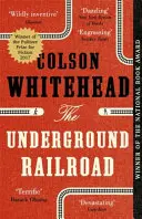 Underground Railroad - A 2017-es Pulitzer-díj szépirodalmi díjának nyertese - Underground Railroad - Winner of the Pulitzer Prize for Fiction 2017