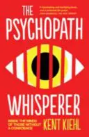 Pszichopatasuttogó - A lelkiismeret nélküliek elméjének belseje - Psychopath Whisperer - Inside the Minds of Those Without a Conscience