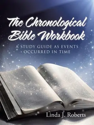 A kronológiai Biblia munkafüzet - The Chronological Bible Workbook