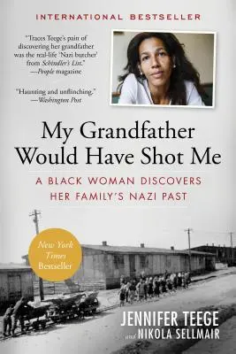 A nagyapám lelőtt volna: Egy fekete nő felfedezi családja náci múltját - My Grandfather Would Have Shot Me: A Black Woman Discovers Her Family's Nazi Past