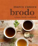 Brodo: A Bone Broth Cookbook