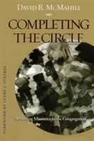 A kör kiteljesedése: A gyülekezeti szolgálatok felülvizsgálata - Completing the Circle: Reviewing Ministries in the Congregation