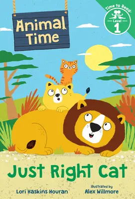 Just Right Cat (Animal Time: Time to Read, 1. szint) - Just Right Cat (Animal Time: Time to Read, Level 1)