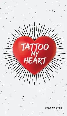 Tetoválás a szívemre - Tattoo My Heart