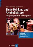 A mértéktelen ivás és az alkoholfogyasztás az egyetemisták és fiatal felnőttek körében - Binge Drinking and Alcohol Misuse Among College Students and Young Adults