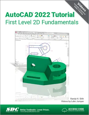 AutoCAD 2022 oktatóprogram Első szintű 2D alapismeretek - AutoCAD 2022 Tutorial First Level 2D Fundamentals