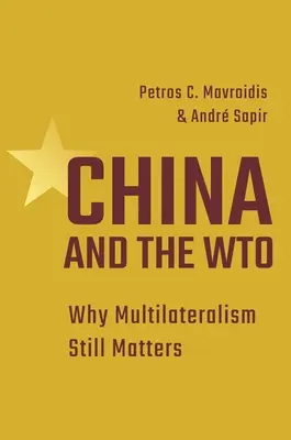 Kína és a Wto: Why Multilateralism Still Matters - China and the Wto: Why Multilateralism Still Matters