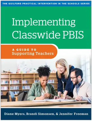 Az egész osztályra kiterjedő Pbis bevezetése: Útmutató a tanárok támogatásához - Implementing Classwide Pbis: A Guide to Supporting Teachers