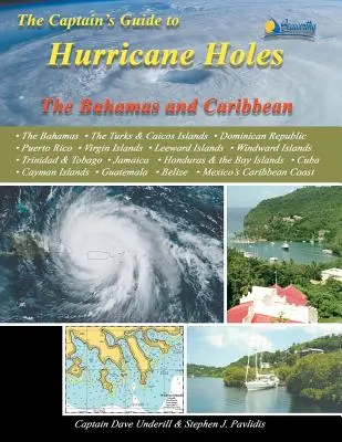 A kapitány útmutatója a hurrikánlyukakhoz: A Bahamák és a Karib-térség - The Captain's Guide to Hurricane Holes: The Bahamas and Caribbean