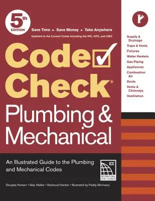 Code Check Plumbing & Mechanical 5. kiadás: Vízvezeték- és gépészeti szabályzatok illusztrált útmutatója - Code Check Plumbing & Mechanical 5th Edition: An Illustrated Guide to the Plumbing and Mechanical Codes