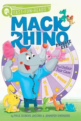 A tisztességtelen tisztességes ügy: Mack Rhino, magánnyomozó 3 - The Unfair Fair Case: Mack Rhino, Private Eye 3