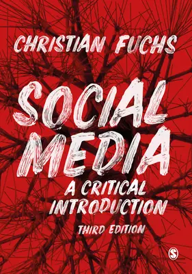 Social Media: Kritikai bevezetés - Social Media: A Critical Introduction