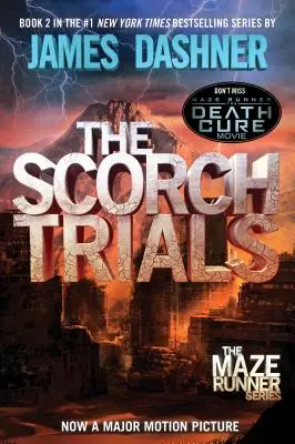 The Scorch Trials (Az útvesztőfutó, második könyv) - The Scorch Trials (Maze Runner, Book Two)