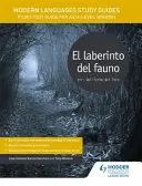 Modern Languages Study Guides: El laberinto del fauno - Film Study Guide for AS/A-level Spanish (Tanulmányi útmutató AS/A-szintű spanyol nyelvtanuláshoz) - Modern Languages Study Guides: El laberinto del fauno - Film Study Guide for AS/A-level Spanish