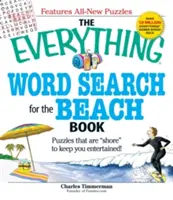 The Everything Word Search for the Beach Book: Rejtvények, amelyek partot vetnek”, hogy szórakoztassanak!” - The Everything Word Search for the Beach Book: Puzzles That Are shore