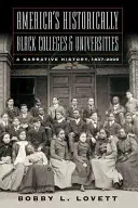 Amerika történelmi fekete főiskolái és egyetemei: A Narrative History, 18372009 - America's Historically Black Colleges & Universities: A Narrative History, 18372009