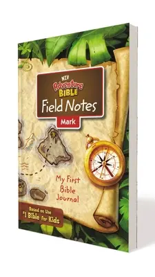 Niv, Adventure Bible Field Notes, Mark, Paperback, Comfort Print: Az első bibliai naplóm - Niv, Adventure Bible Field Notes, Mark, Paperback, Comfort Print: My First Bible Journal