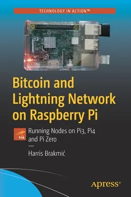 Bitcoin és Lightning Network a Raspberry Pi-n: Node-ok futtatása Pi3-on, Pi4-en és Pi Zero-n - Bitcoin and Lightning Network on Raspberry Pi: Running Nodes on Pi3, Pi4 and Pi Zero