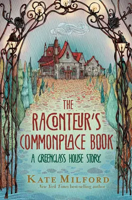 A Raconteur közhelykönyve: A Greenglass House története - The Raconteur's Commonplace Book: A Greenglass House Story