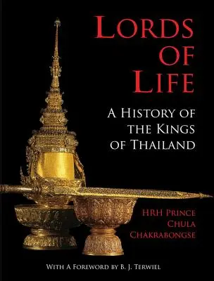 Az élet urai: A History of the Kings of Thailand - Lords of Life: A History of the Kings of Thailand