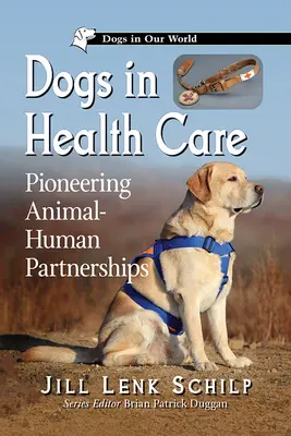 Kutyák az egészségügyben: Úttörő állat-ember partnerségek - Dogs in Health Care: Pioneering Animal-Human Partnerships