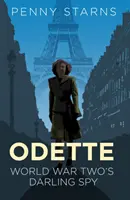 Odette: A második világháború kedves kémnője - Odette: World War Two's Darling Spy