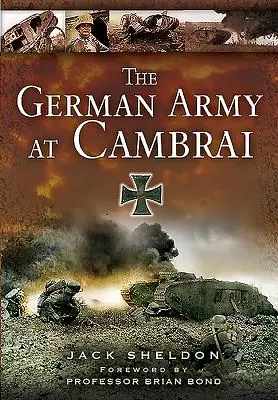 A német hadsereg Cambraiban - The German Army at Cambrai