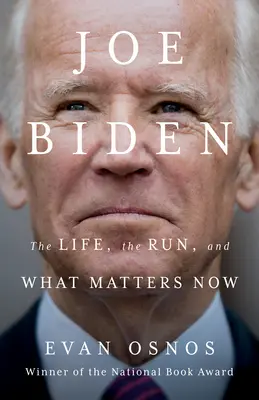 Joe Biden: Az élet, a futás és ami most számít - Joe Biden: The Life, the Run, and What Matters Now