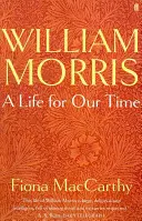 William Morris: Morris: Egy élet korunknak - William Morris: A Life for Our Time
