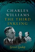 Charles Williams: A harmadik tintahal - Charles Williams: The Third Inkling