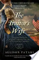 Az áruló felesége: A nő Benedict Arnold és az Amerika elárulásának terve mögött - The Traitor's Wife: The Woman Behind Benedict Arnold and the Plan to Betray America