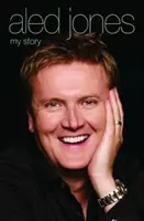 Aled Jones: Aled Jones: Az én történetem - Aled Jones: My Story