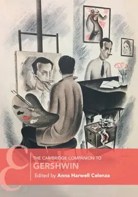 The Cambridge Companion to Gershwin (A Cambridge-i Gershwin-kísérő) - The Cambridge Companion to Gershwin