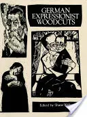 Německé expresionistické dřevoryty - German Expressionist Woodcuts