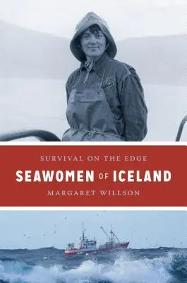 Izlandi tengerésznők: Túlélés a peremvidéken - Seawomen of Iceland: Survival on the Edge