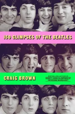 150 pillantás a Beatlesre - 150 Glimpses of the Beatles