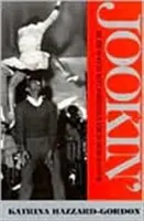 Jookin': A társastánc-formációk felemelkedése az afroamerikai kultúrában - Jookin': The Rise of Social Dance Formations in African-American Culture