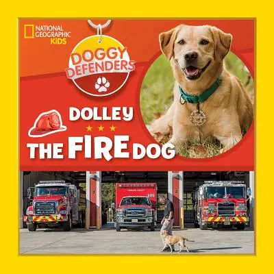 Kutyás védők: Dolley, a tűzoltókutya - Doggy Defenders: Dolley the Fire Dog