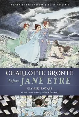 Charlotte Bront a Jane Eyre előtt - Charlotte Bront Before Jane Eyre