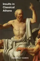 Sértések a klasszikus Athénban - Insults in Classical Athens