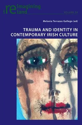 Trauma és identitás a kortárs ír kultúrában - Trauma and Identity in Contemporary Irish Culture