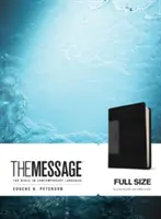 The Message (Az üzenet): The Bible in Contemporary Language - The Message: The Bible in Contemporary Language